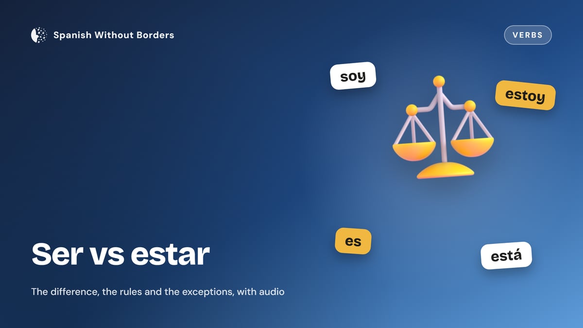 Ser vs Estar: Two Verbs for "To Be" and How to Choose